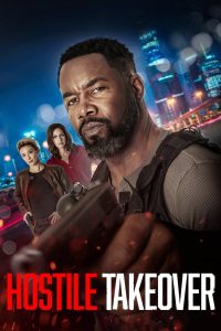 Nonton Hostile Takeover