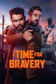 A Time for Bravery 2025