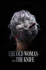 The Old Woman with the Knife 2025