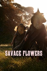 Nonton Savage Flowers 2025