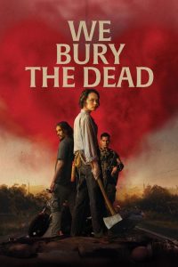 Nonton We Bury the Dead 2024