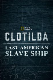 Clotilda: Last American Slave Ship 2022